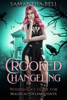 Crooked Changeling Crooked Changeling
