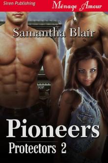 Blair, Samantha - Pioneers [Protectors 2] (Siren Publishing Ménage Amour)