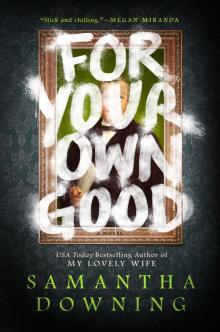 For Your Own Good For Your Own Good
