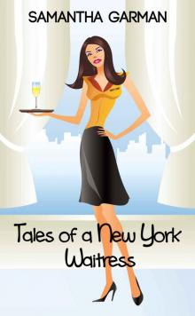 Tales of a New York Waitress (The Sibby Chronicles Book 1)
