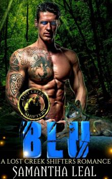 BLU: Paranormal Fantasy Romance (LOST CREEK SHIFTERS NOVELLAS Book 3) BLU: Paranormal Fantasy Romance (LOST CREEK SHIFTERS NOVELLAS Book 3)