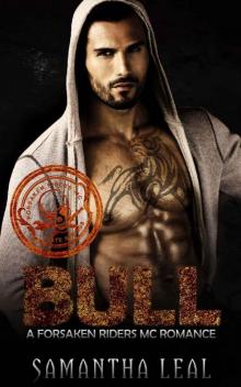 BULL: MC ROMANCE (Forsaken Riders MC Romance Book 6) BULL: MC ROMANCE (Forsaken Riders MC Romance Book 6)