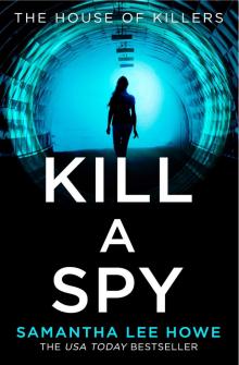 Kill a Spy: The House of Killers