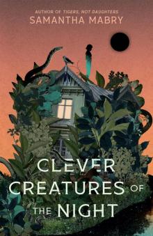 Clever Creatures of the Night Clever Creatures of the Night