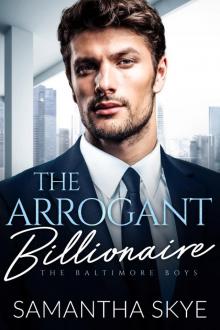 The Arrogant Billionaire The Arrogant Billionaire