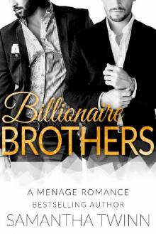 BILLIONAIRE BROTHERS: A MFM MENAGE ROMANCE BILLIONAIRE BROTHERS: A MFM MENAGE ROMANCE