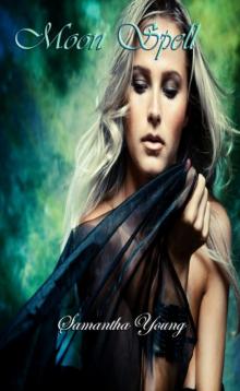 Moon Spell: Part One in the Tale of Lunarmorte Moon Spell: Part One in the Tale of Lunarmorte