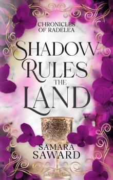 Shadow Rules the Land: Chronicles of Radelea