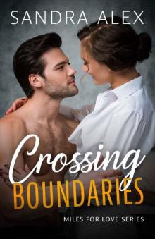 Crossing Boundaries (Miles for Love Book 1) Crossing Boundaries (Miles for Love Book 1)