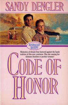 Code of Honor (Australian Destiny Book #1) Code of Honor (Australian Destiny Book #1)