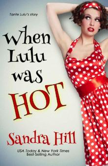 When Lulu was Hot: A Cajun Series Prequel