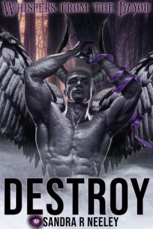 Destroy, Book 2, Whispers From the Bayou Destroy, Book 2, Whispers From the Bayou