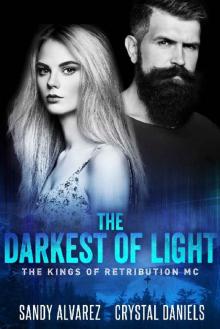 The Darkest Of Light (The Kings Of Retribution MC Book 2) The Darkest Of Light (The Kings Of Retribution MC Book 2)