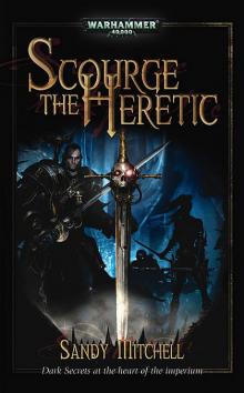 [Warhammer 40K] - Scourge the Heretic