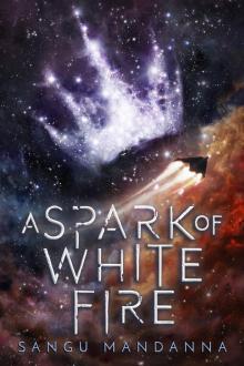 A Spark of White Fire A Spark of White Fire