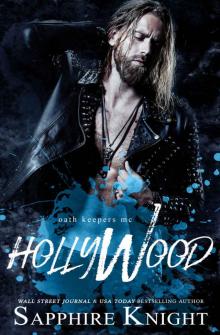 Hollywood (Oath Keepers MC Hybrid Chapter Book 7) Hollywood (Oath Keepers MC Hybrid Chapter Book 7)