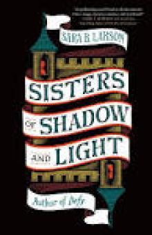 Sisters of Shadow and Light Sisters of Shadow and Light