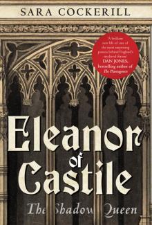 Eleanor of Castile: The Shadow Queen