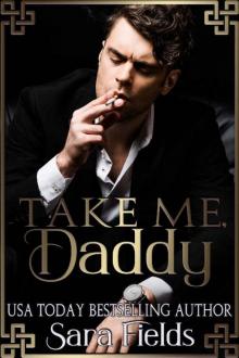 Take Me, Daddy: A Dark Irish Mafia Romance