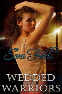 Wedded to the Warriors (Captive Brides Book 1) Wedded to the Warriors (Captive Brides Book 1)