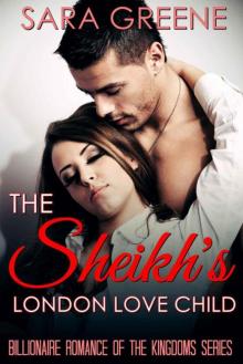 The Sheikh's London Love Child (Billionaire Kingdoms Romance 1)