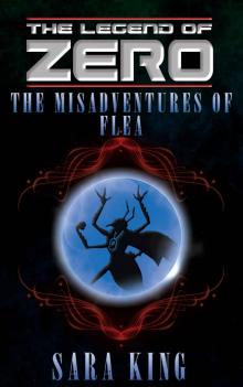 The Legend of ZERO: The Many Misadventures of Flea, Agent of Chaos The Legend of ZERO: The Many Misadventures of Flea, Agent of Chaos