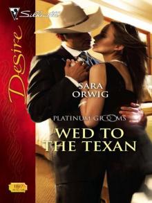 Wed to the Texan Wed to the Texan