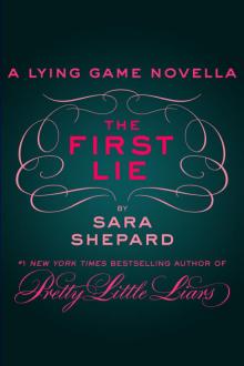 Lying Game 00: The First Lie Lying Game 00: The First Lie