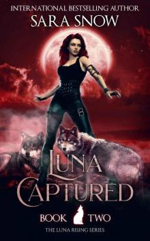 Luna Captured: Book 2 of the Luna Rising Series Luna Captured: Book 2 of the Luna Rising Series