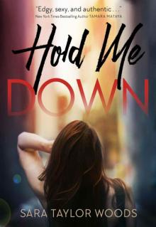 Hold Me Down (C 1)