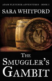 The Smuggler's Gambit (Adam Fletcher Adventure Series Book 1) The Smuggler's Gambit (Adam Fletcher Adventure Series Book 1)