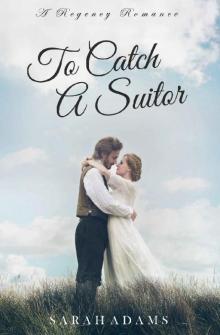 To Catch A Suitor: A Regency Romance (Dalton Family Book 2)