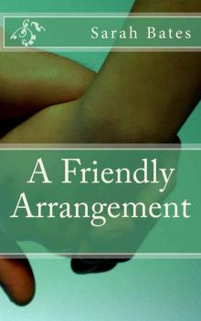 A Friendly Arrangement A Friendly Arrangement