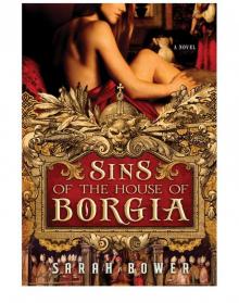 Sins of the House of Borgia Sins of the House of Borgia