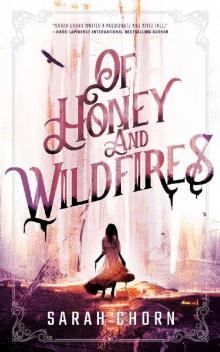 Of Honey and Wildfires Of Honey and Wildfires