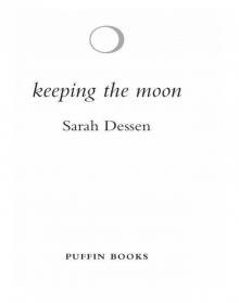 Keeping the Moon Keeping the Moon