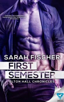 First Semester (Elton Hall Chronicles Book 1)