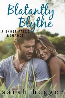 Blatantly Blythe (The Ghost Falls Series Book 3) Blatantly Blythe (The Ghost Falls Series Book 3)
