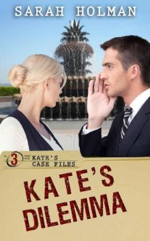 Kate’s Dilemma (Kate's Case Files Book 3)