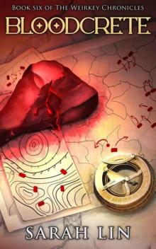Bloodcrete (The Weirkey Chronicles Book 6)