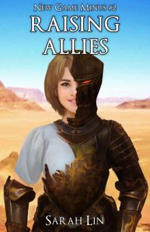 Raising Allies (New Game Minus Book 2) Raising Allies (New Game Minus Book 2)