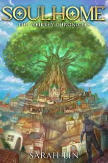 Soulhome (The Weirkey Chronicles Book 1) Soulhome (The Weirkey Chronicles Book 1)