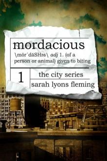 The City Series (Book 1): Mordacious The City Series (Book 1): Mordacious