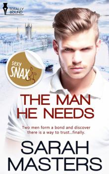 The Man He Needs The Man He Needs