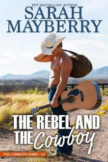 The Rebel and the Cowboy (The Carmody Brothers Book 2) The Rebel and the Cowboy (The Carmody Brothers Book 2)