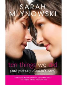Ten Things We Did (and Probably Shouldn't Have) Ten Things We Did (and Probably Shouldn't Have)