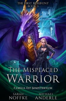 The Misplaced Warrior (The First Beaufont Book 3) The Misplaced Warrior (The First Beaufont Book 3)