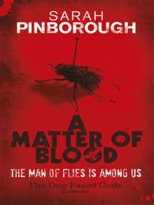 A Matter Of Blood (The Dog-Faced Gods Trilogy)