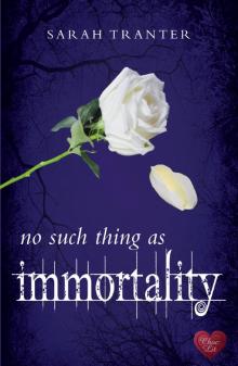 No Such Thing As Immortality