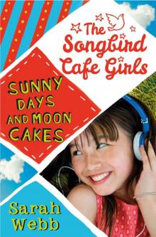 Sunny Days and Moon Cakes Sunny Days and Moon Cakes